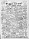 Liverpool Shipping Telegraph and Daily Commercial Advertiser Friday 05 April 1895 Page 1