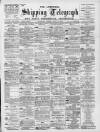 Liverpool Shipping Telegraph and Daily Commercial Advertiser