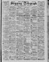 Liverpool Shipping Telegraph and Daily Commercial Advertiser Friday 14 February 1896 Page 1