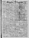 Liverpool Shipping Telegraph and Daily Commercial Advertiser Monday 30 March 1896 Page 1