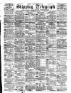 Liverpool Shipping Telegraph and Daily Commercial Advertiser Saturday 13 February 1897 Page 1