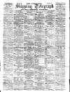 Liverpool Shipping Telegraph and Daily Commercial Advertiser