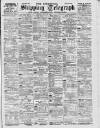 Liverpool Shipping Telegraph and Daily Commercial Advertiser Monday 10 May 1897 Page 1
