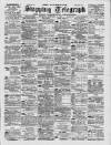 Liverpool Shipping Telegraph and Daily Commercial Advertiser Thursday 23 February 1899 Page 1