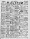 Liverpool Shipping Telegraph and Daily Commercial Advertiser Friday 24 February 1899 Page 1