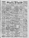 Liverpool Shipping Telegraph and Daily Commercial Advertiser Monday 27 March 1899 Page 1