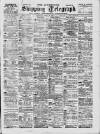 Liverpool Shipping Telegraph and Daily Commercial Advertiser Thursday 20 April 1899 Page 1