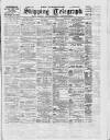 Liverpool Shipping Telegraph and Daily Commercial Advertiser Tuesday 09 May 1899 Page 1