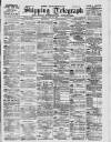 Liverpool Shipping Telegraph and Daily Commercial Advertiser Friday 26 May 1899 Page 1