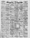 Liverpool Shipping Telegraph and Daily Commercial Advertiser Tuesday 30 May 1899 Page 1
