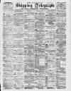 Liverpool Shipping Telegraph and Daily Commercial Advertiser Tuesday 06 June 1899 Page 1