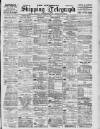 Liverpool Shipping Telegraph and Daily Commercial Advertiser Friday 07 July 1899 Page 1
