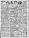 Liverpool Shipping Telegraph and Daily Commercial Advertiser Wednesday 12 July 1899 Page 1