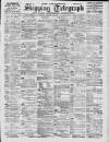 Liverpool Shipping Telegraph and Daily Commercial Advertiser Tuesday 08 August 1899 Page 1