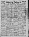 Liverpool Shipping Telegraph and Daily Commercial Advertiser Saturday 30 December 1899 Page 1