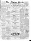 Malton Gazette Saturday 12 January 1889 Page 1