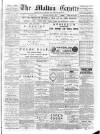 Malton Gazette Saturday 09 March 1889 Page 1