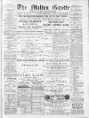 Malton Gazette Saturday 07 December 1889 Page 1