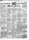 Nottingham and Newark Mercury Saturday 25 August 1838 Page 1
