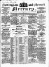 Nottingham and Newark Mercury Friday 01 March 1839 Page 1