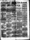 Nottingham and Newark Mercury Friday 12 March 1841 Page 1