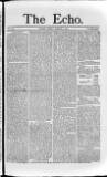 Echo (London) Friday 02 August 1872 Page 1