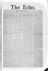 Echo (London) Saturday 04 October 1873 Page 1