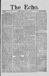Echo (London) Monday 19 July 1875 Page 1