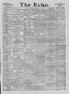 Echo (London) Saturday 17 February 1877 Page 1