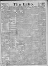 Echo (London) Monday 13 October 1879 Page 1