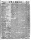 Echo (London) Saturday 10 January 1880 Page 1