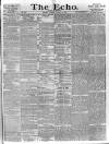 Echo (London) Monday 15 March 1880 Page 1