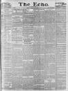 Echo (London) Monday 02 November 1885 Page 1