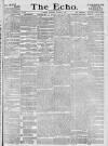 Echo (London) Thursday 07 January 1886 Page 1