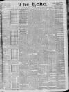 Echo (London) Monday 07 November 1887 Page 1