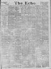Echo (London) Saturday 05 May 1888 Page 1
