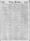 Echo (London) Tuesday 08 January 1889 Page 1