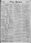 Echo (London) Thursday 05 March 1891 Page 1