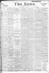 Echo (London) Tuesday 16 May 1893 Page 1