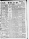 Echo (London) Monday 01 August 1898 Page 1