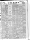 Echo (London) Wednesday 03 August 1898 Page 1