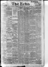 Echo (London) Monday 14 August 1899 Page 1