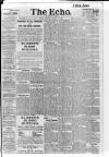 Echo (London) Thursday 13 March 1902 Page 1