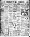 Kerry News Monday 10 July 1911 Page 1