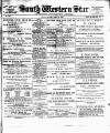 South Western Star Saturday 04 March 1893 Page 1
