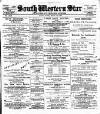 South Western Star Friday 19 March 1897 Page 1
