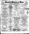 South Western Star Friday 10 March 1899 Page 1