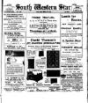 South Western Star Friday 29 March 1912 Page 1
