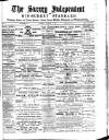 Surrey Independent and Wimbledon Mercury Saturday 14 November 1885 Page 1