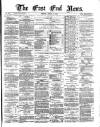 East End News and London Shipping Chronicle Friday 02 April 1875 Page 1